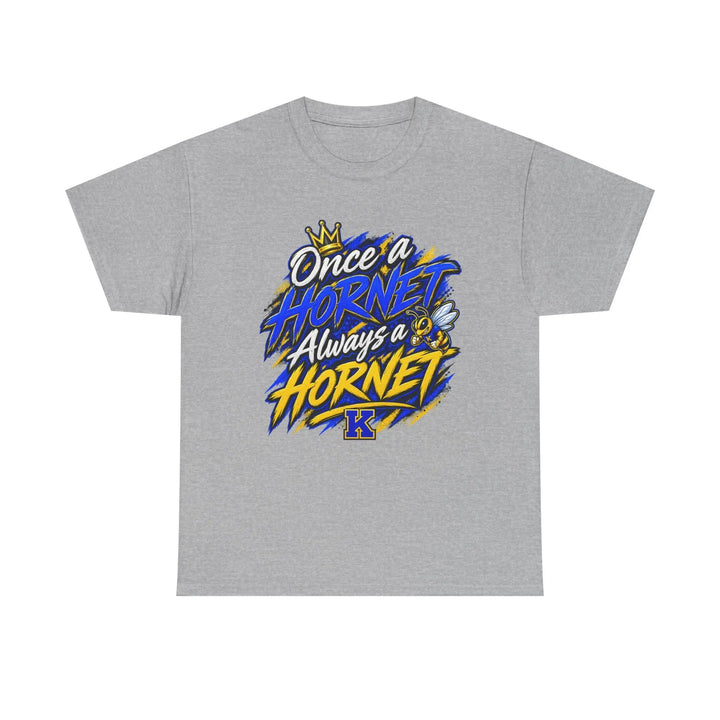 Once a Hornet Always a Hornet T-Shirt — School Spirit Alumni Tee