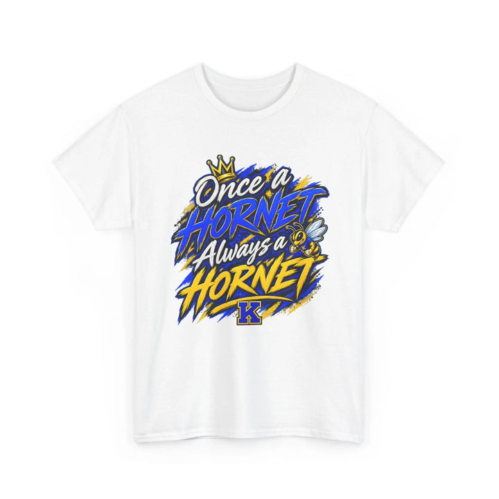 Once a Hornet Always a Hornet T-Shirt — School Spirit Alumni Tee