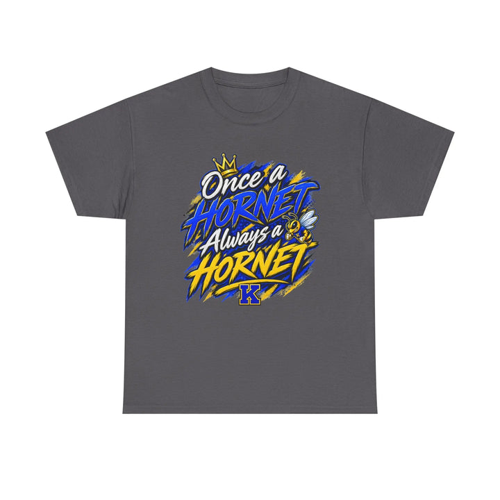 Once a Hornet Always a Hornet T-Shirt — School Spirit Alumni Tee