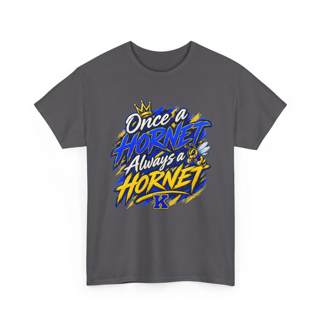 Once a Hornet Always a Hornet T-Shirt — School Spirit Alumni Tee