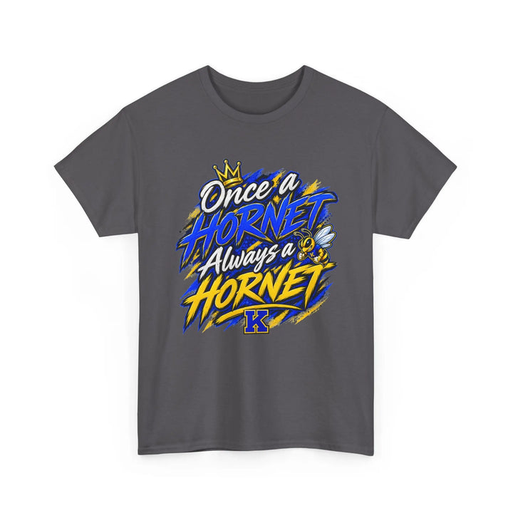 Once a Hornet Always a Hornet T-Shirt — School Spirit Alumni Tee